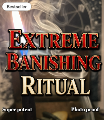 Extreme Banishing Spell for Powerful Removal of Black Magic, Negative Energy, Bad Luck, Toxic People, Curses, and Unwanted Obstacles
