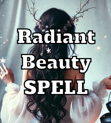 Radiant Beauty Spell to Enhanced inner and outer Glow, Magnetic Attraction and Charisma, Be Irresistible, Self Love and Confidence