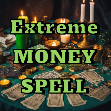 Extreme Money Spell to attract Abundance, Prosperity, Success, Wealth, Opportunity & Positive Energy